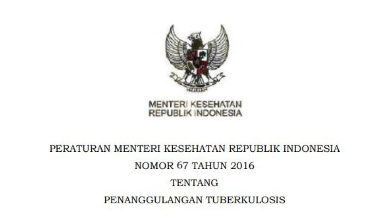 Peraturan Menteri Kesehatan Republik Indonesia nomor 67 tahun 2016 tentang penanggulangan Tuberkulosis