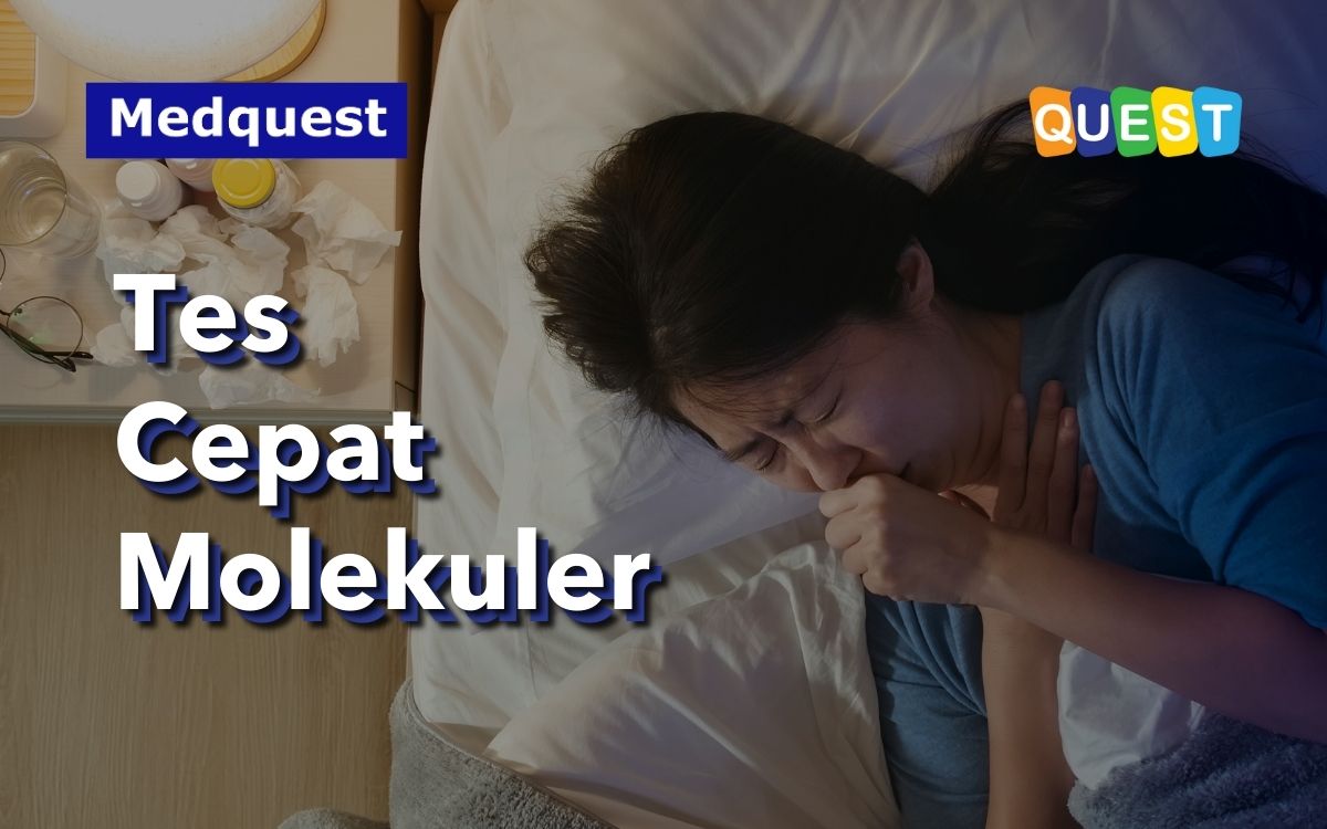 Mengenal Tes Cepat Molekuler (TCM) Pada Pemeriksaan TBC